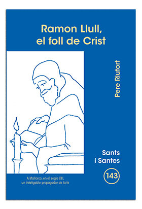 RAMON LLULL, EL FOLL DE CRIST