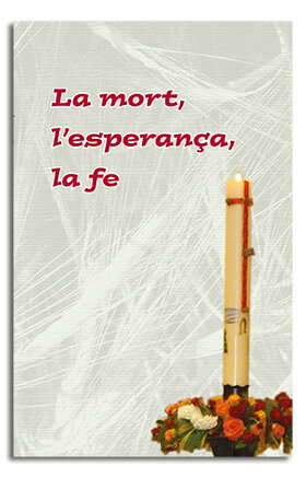 MORT, L'ESPERAN�A, LA FE, LA