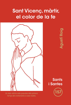 SANT VICEN�, MARTIR, EL COLOR DE LA FE