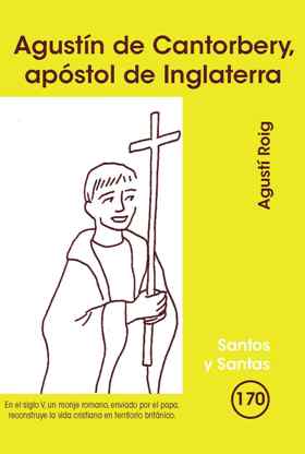 AGUSTIN DE CANTORBERY, APOSTOL DE INGLATERRA