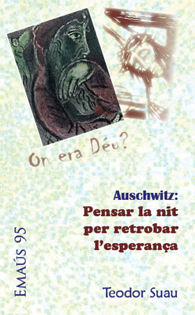 AUSCHWITZ: PENSAR LA NIT PER RETROBAR L'ESPERAN�A