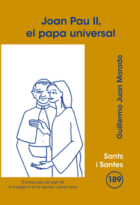 JOAN PAU II, EL PAPA UNIVERSAL