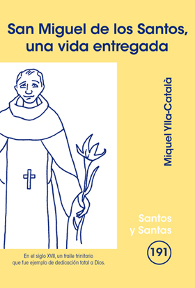 SAN MIGUEL DE LOS SANTOS, UNA VIDA ENTREGADA