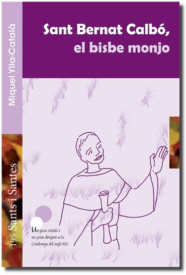 SANT BERNAT CALBO, EL BISBE MONJO