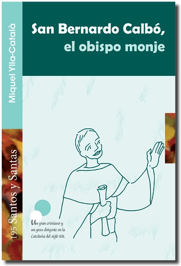 SAN BERNARDO CALBO, EL OBISPO MONJE