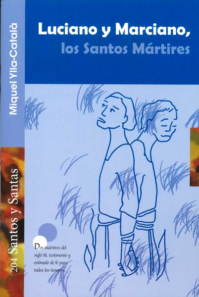 LUCIANO Y MARCIANO, LOS SANTOS MARTIRES
