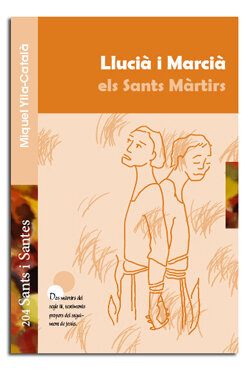 LLUCIA I MARCIA, ELS SANTS MARTIRS