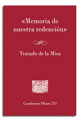 MEMORIA DE NUESTRA REDENCION. TRATADO DE LA MISA