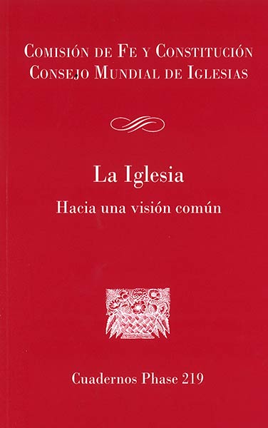 IGLESIA, LA. HACIA UNA VISION COMUN