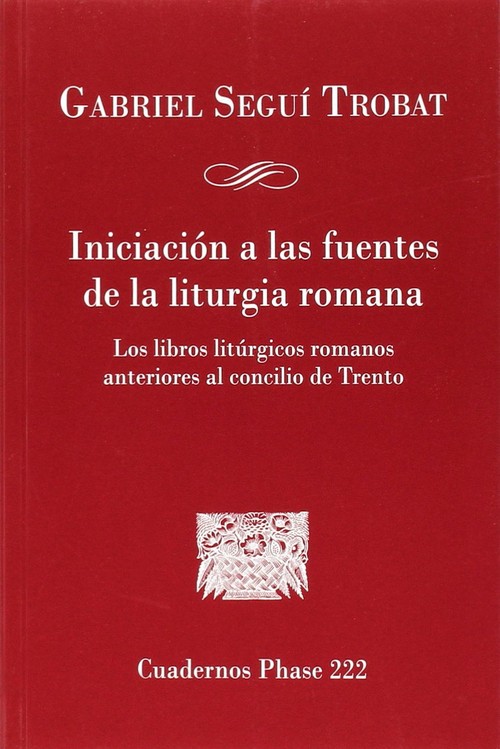 INICIACION A LAS FUENTES DE LA LITURGIA ROMANA