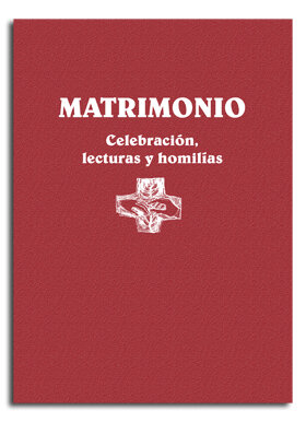 MATRIMONIO. CELEBRACION, LECTURAS Y HOMILIAS (N.E.)