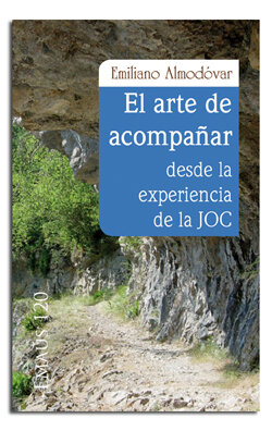 ARTE DE ACOMPA�AR, DESDE LA EXPERIENCIA DE LA JOC, EL