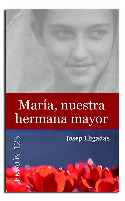 MARIA, NUESTRA HERMANA MAYOR
