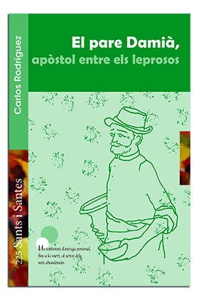 PARE DAMIA, APOSTOL ENTRE ELS LEPROSOS, EL