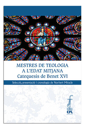 MESTRES DE TEOLOGIA A L'EDAT MITJANA. CATEQUESIS DE BENET XV