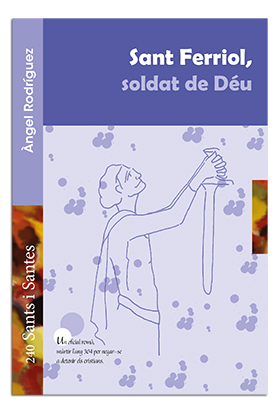 SANT FERRIOL, SOLDAT DE DEU