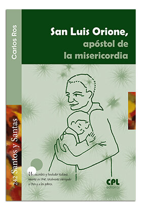 SAN LUIS ORIONE, APOSTOL DE LA MISERICORDIA