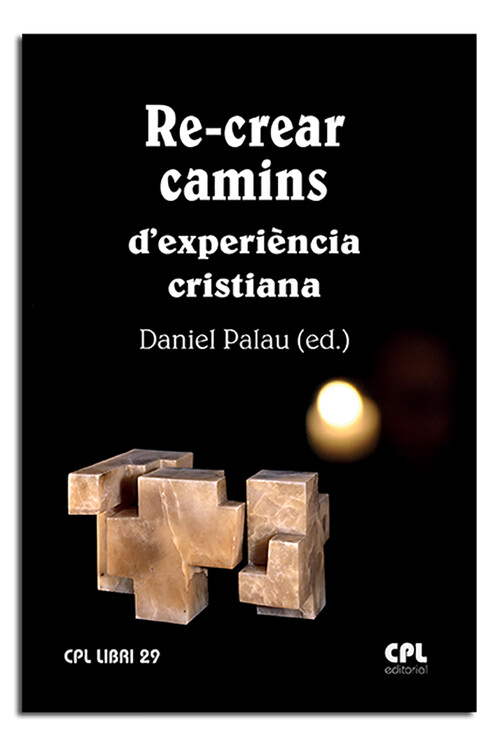RE-CREAR CAMINS D'EXPERIENCIA CRISTIANA
