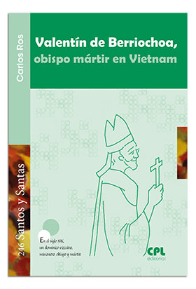 VALENTIN DE BERRIOCHOA, OBISPO MARTIR EN VIETNAM