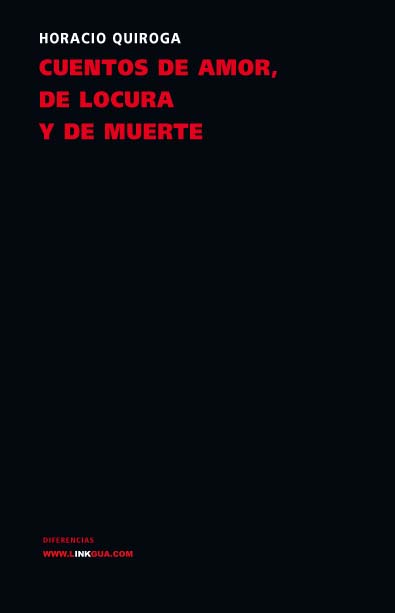 CUENTOS DE AMOR, LOCURA Y MUERTE