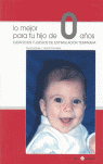 LO MEJOR PARA TU HIJO DE 0 A�OS