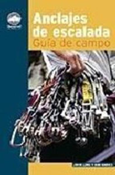 ANCLAJES DE ESCALADA-GUIA DE CAMPO