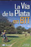 VIA DE LA PLATA EN BTT,LA