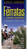 VIAS FERRATAS Y CAMINOS EQUIPADOS-65 ITINERARIOS PENINSULA I
