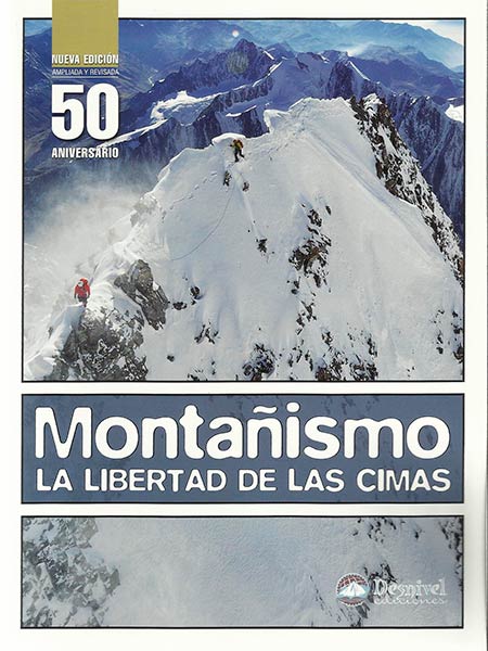 MONTA�ISMO-LA LIBERTAD DE LAS CIMAS ED.50 ANIVERSARIO