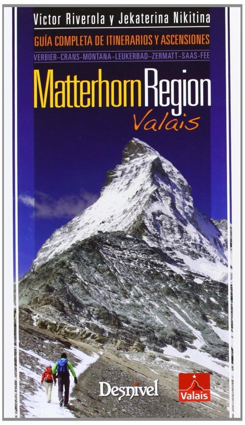 MATTERHORN REGION VALAIS-GUIA COMPLETA DE ITINERARIOS Y ASCE