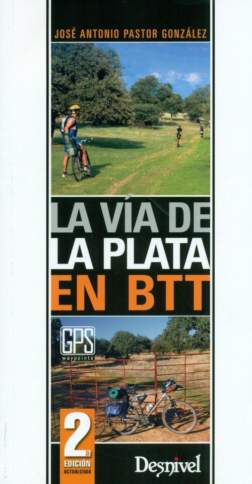 VIA DE LA PLATA EN BTT,LA (2� EDICION)