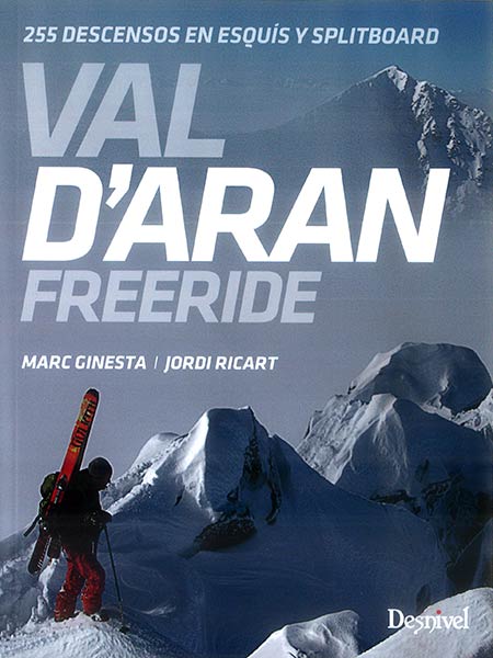 VAL D'ARAN FREERIDE.255 DESCENSOS EN ESQUI Y SPLITBOARD