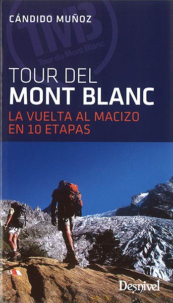 TOUR DEL MONTBLANC LA VUELTA AL MACIZO EN 10 ETAPAS 4 ED.