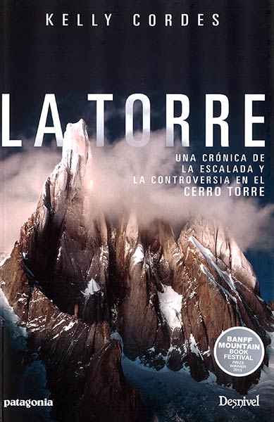 TORRE, LA. UNA CRONICA DE LA ESCALADA Y LA CONTROVERSIA EN