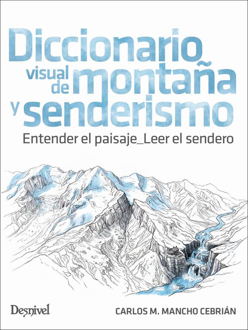 DICCIONARIO VISUAL DE MONTA�A Y SENDERISMO