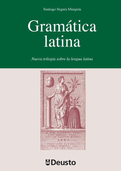 GRAMATICA LATINA-NUEVA TRILOGIA SOBRE LA LENGUA LATINA
