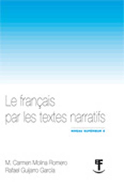 LE FRAN�AIS PAR LES TEXTES ARRATIFS II