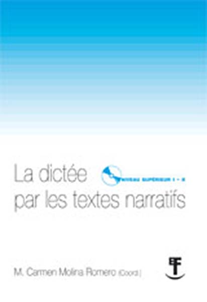 DICTEE PAR LES TEXTES NARRATIFS, LA