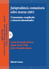 JURISPRUDENCIA COMUNITARIA SOBRE MARCAS 2007. (MERCATURA)
