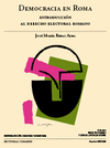 DEMOCRACIA EN ROMA-INTROD.AL DCHO.ELECTORAL ROMANO-2 EDICION