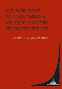 CULTURA DEL PAISAJE EN LA CHINA TRADICIONAL:ARQUEOLOGIA Y OR
