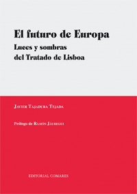 FUTURO DE EUROPA,EL-LUCES Y SOMBRAS DEL TRATADO DE LISBOA