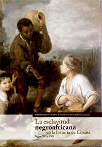 ESCLAVITUD NEGROAFRICANA EN LA HISTORIA DE ESPA�A (S.XVI-XVI