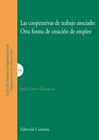 COOPERATIVAS DE TRABAJO ASOCIADO,LAS-OTRA FORMA DE CREACION