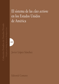 SISTEMA DE LAS CLASS ACTIONS EN LOS ESTADOS UNIDOS DE AMERIC
