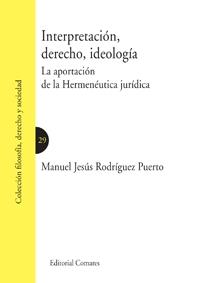 INTERPRETACION,DERECHO,IDEOLOGIA-LA APORTACION DE LA HERMENE