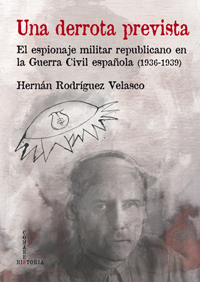 UNA DERROTA PREVISTA-EL ESPIONAJE MILITAR REPUBLICANO EN LA