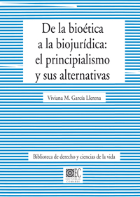 DE LA BIOETICA A LA BIOJURIDICA:EL PRINCIPIALISMO Y SUS ALTE