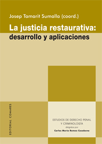 JUSTICIA RESTAURATIVA: DESARROLLO Y APLICACIONES