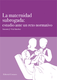 MATERNIDAD SUBROGADA: ESTUDIO ANTE UN RETO NORMATIVO